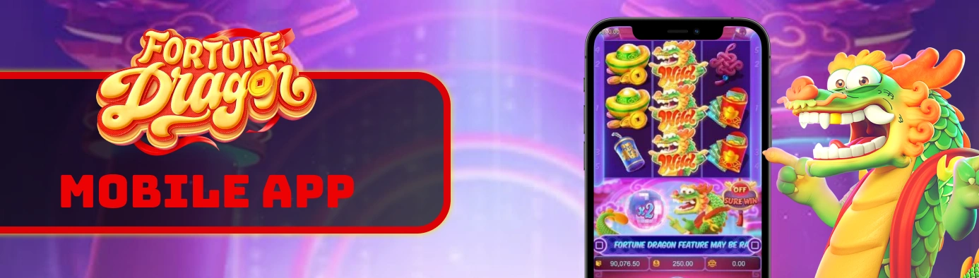 Fortune Dragon Mobile App.